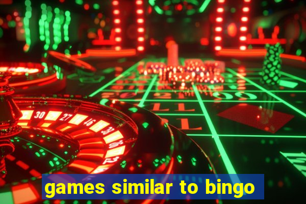 games similar to bingo