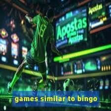 games similar to bingo