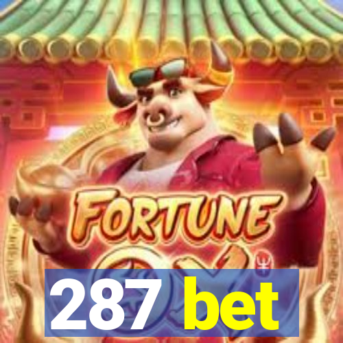 287 bet