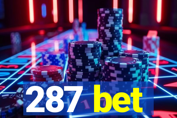 287 bet