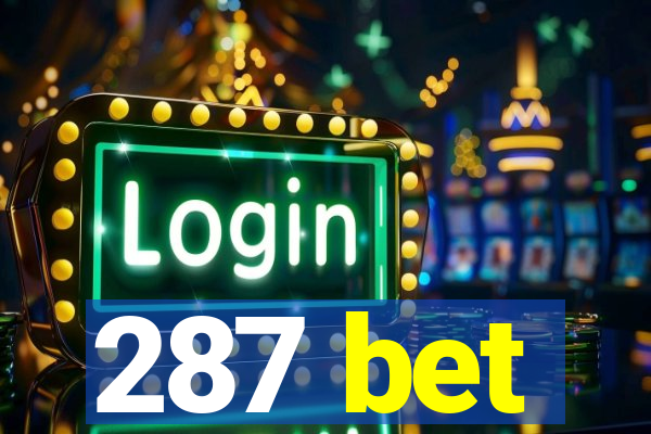 287 bet