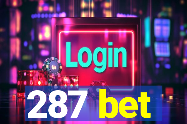 287 bet