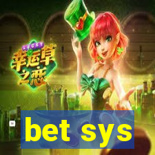 bet sys