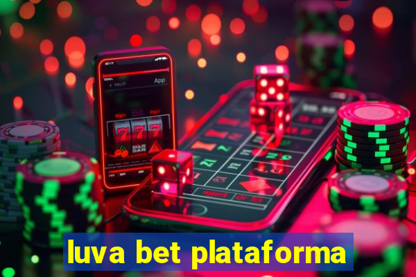 luva bet plataforma