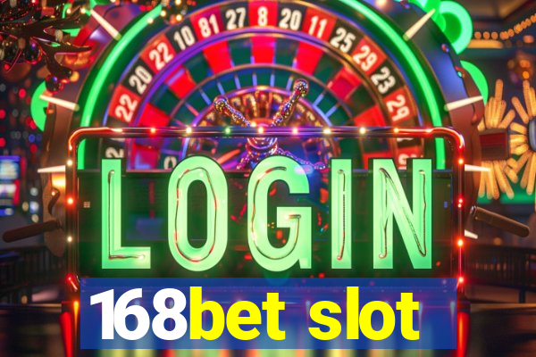 168bet slot