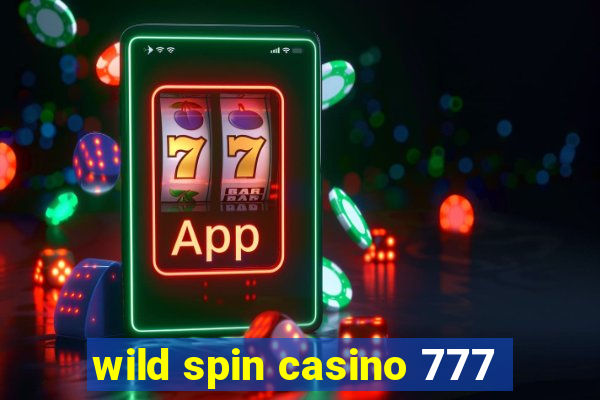 wild spin casino 777