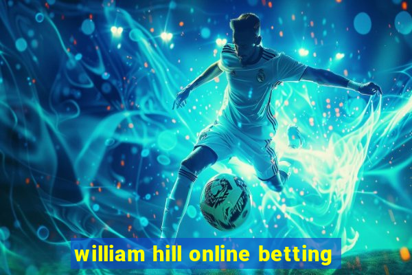 william hill online betting