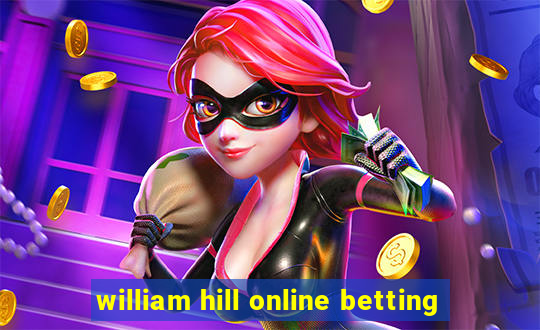 william hill online betting