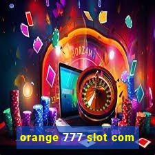 orange 777 slot com