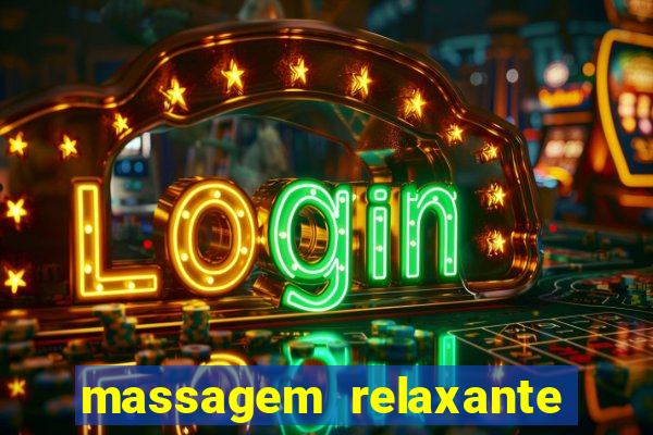 massagem relaxante em betim