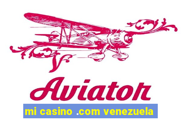 mi casino .com venezuela