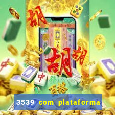 3539 com plataforma de jogos