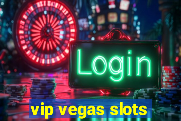 vip vegas slots