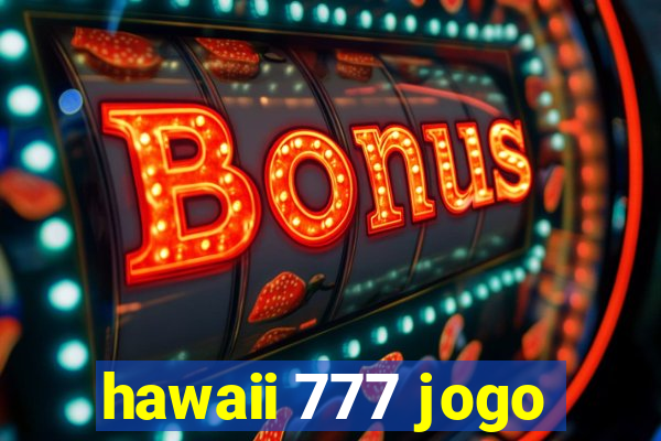 hawaii 777 jogo