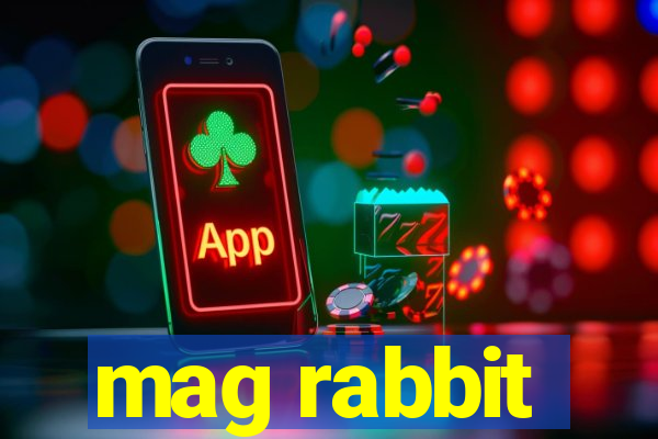 mag rabbit