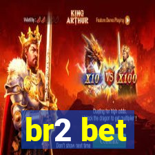 br2 bet