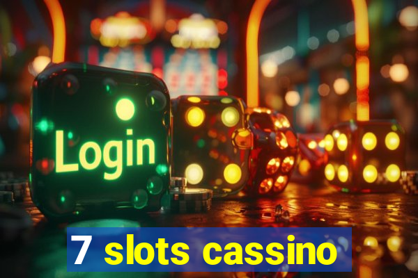 7 slots cassino