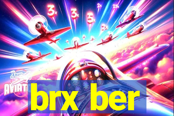 brx ber