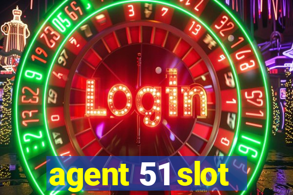 agent 51 slot