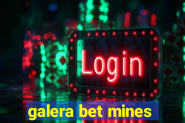 galera bet mines