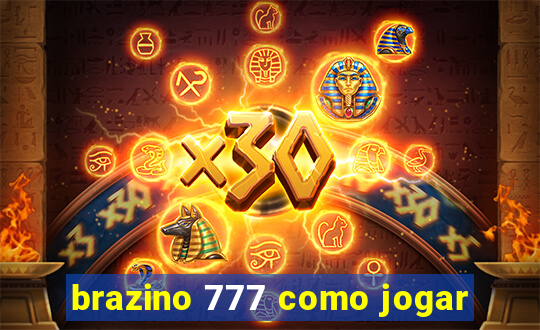 brazino 777 como jogar