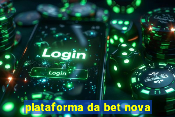 plataforma da bet nova