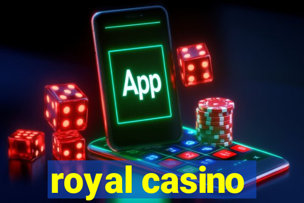 royal casino