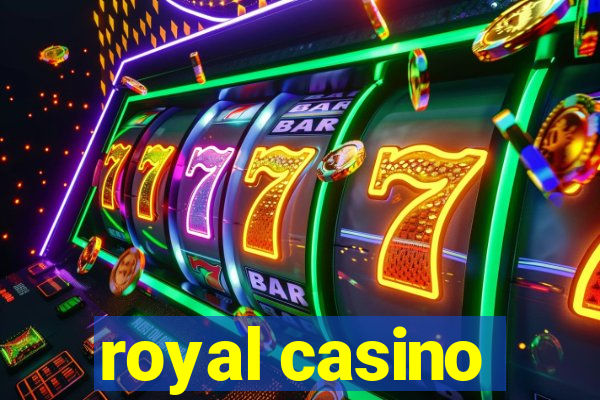 royal casino