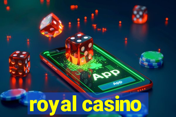 royal casino