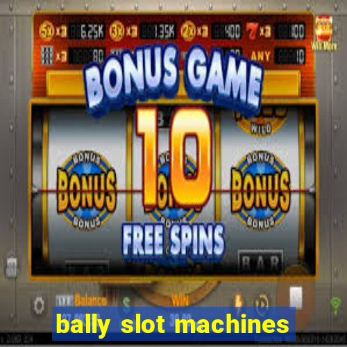 bally slot machines