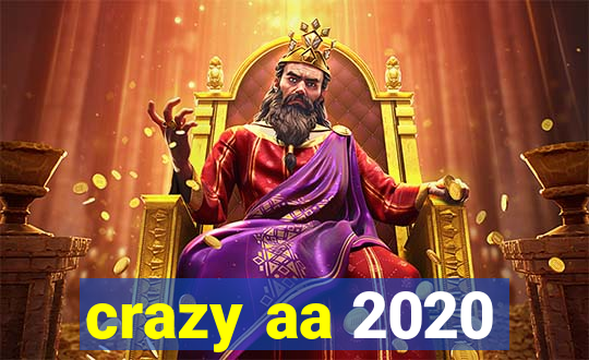 crazy aa 2020