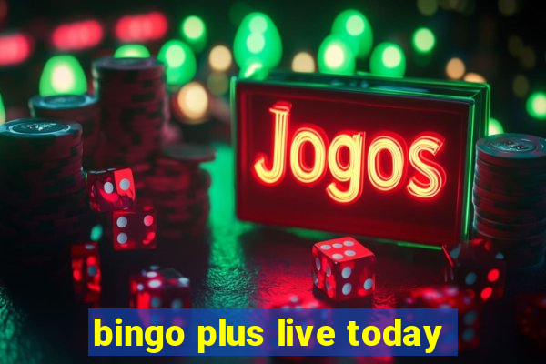 bingo plus live today