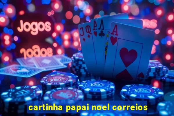 cartinha papai noel correios