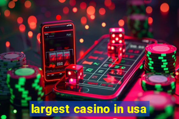 largest casino in usa