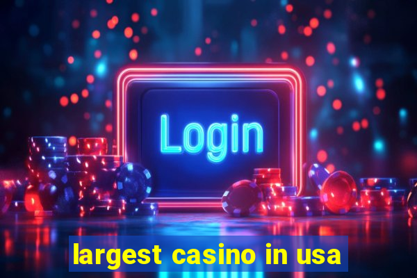 largest casino in usa