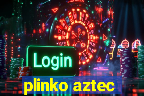 plinko aztec