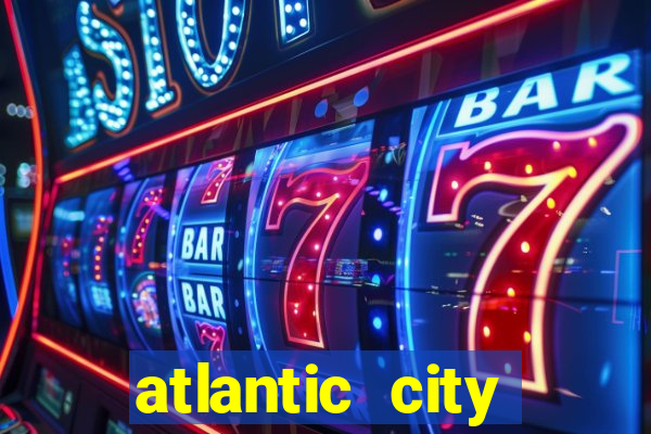 atlantic city resorts and casinos