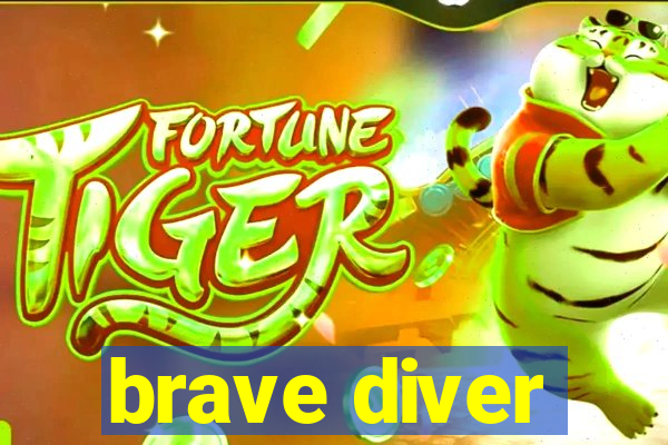 brave diver