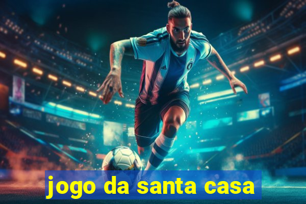 jogo da santa casa