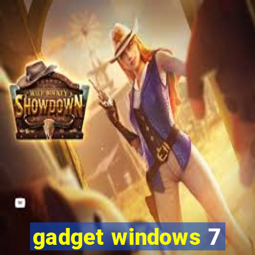 gadget windows 7