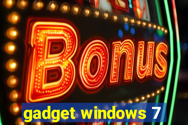 gadget windows 7