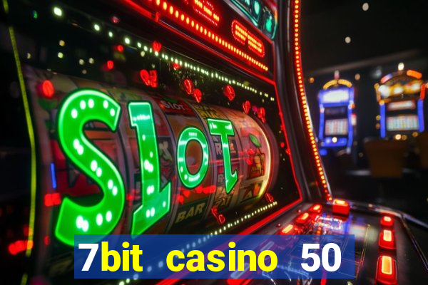 7bit casino 50 free spins