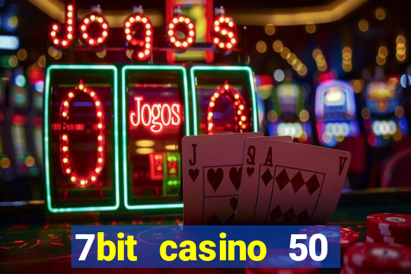 7bit casino 50 free spins