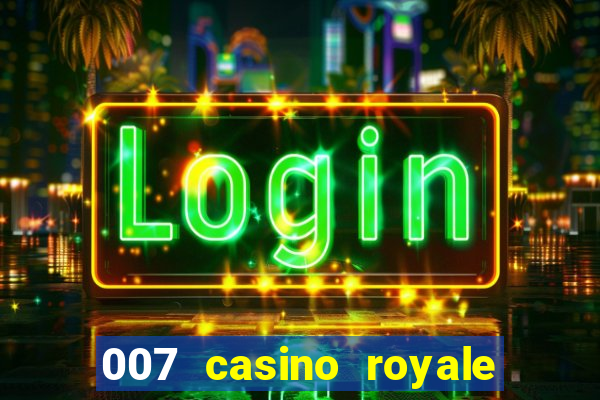 007 casino royale abertura mensagem