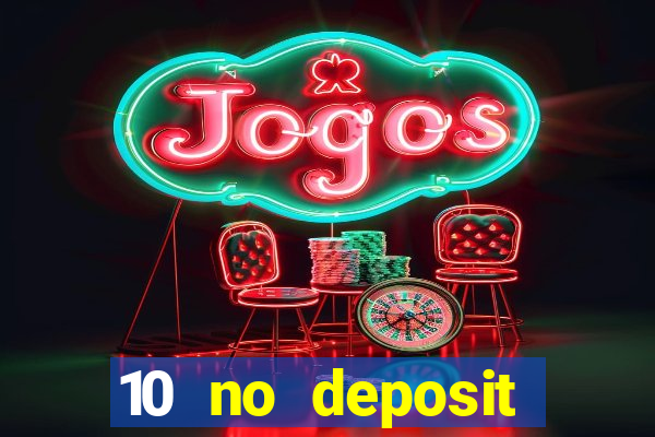 10 no deposit casino uk