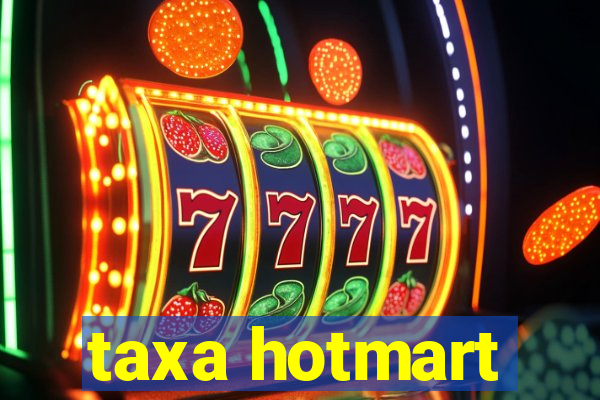 taxa hotmart