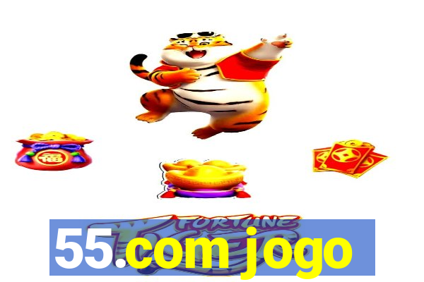 55.com jogo