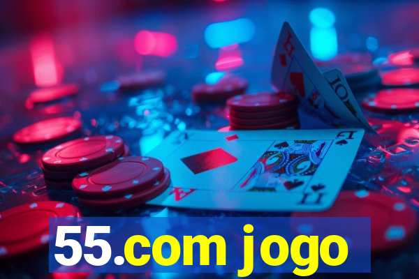 55.com jogo