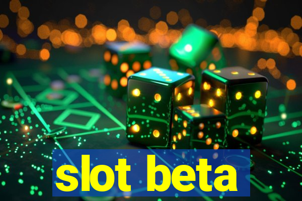 slot beta