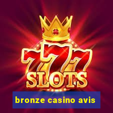 bronze casino avis